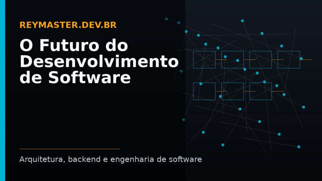 O Futuro do Desenvolvimento de Software – Sem hype