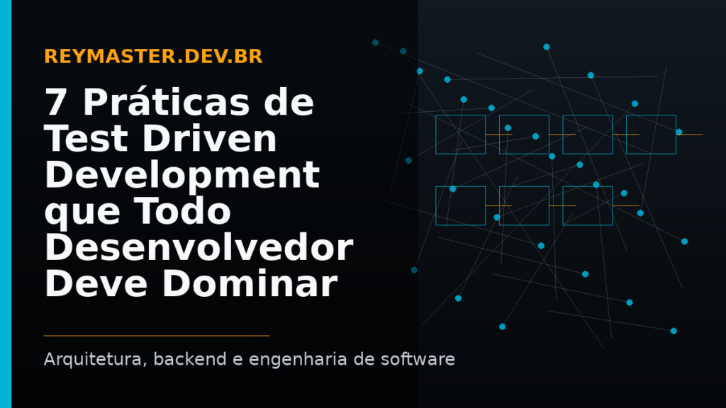 7 Práticas de Test Driven Development que Todo Desenvolvedor Deve ...