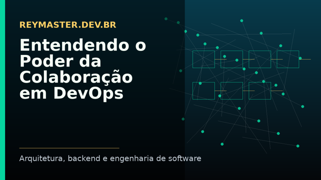 Devops Al Poder Entendendo o Poder da Colaboração em DevOps – Sem hype